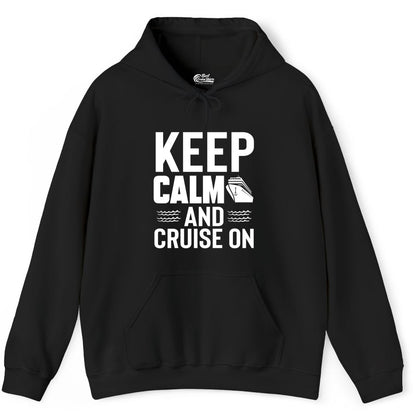 Keep Calm and Cruise On Shirt - Fun Nautical Cruise Apparel Gift (Hoodie) in Black - Keep Calm and Cruise On Shirt - Nautical Relaxation Cruise Ship Tee