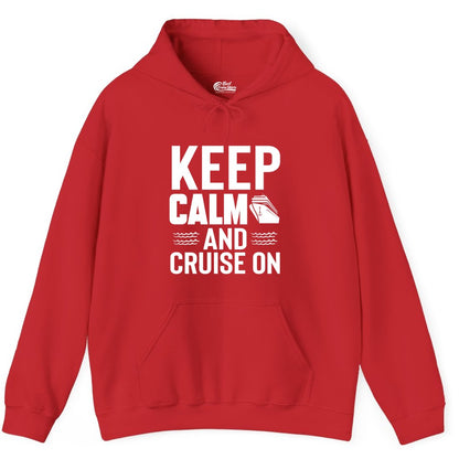 Keep Calm and Cruise On Shirt - Fun Nautical Cruise Apparel Gift (Hoodie) in Red - Keep Calm and Cruise On Shirt - Nautical Relaxation Cruise Ship Tee