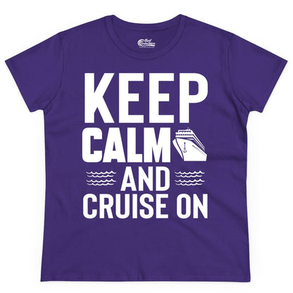 Keep Calm and Cruise On Shirt - Fun Nautical Cruise Apparel Gift (Ladies Tee) in Purple - Keep Calm and Cruise On Shirt - Nautical Relaxation Cruise Ship Tee