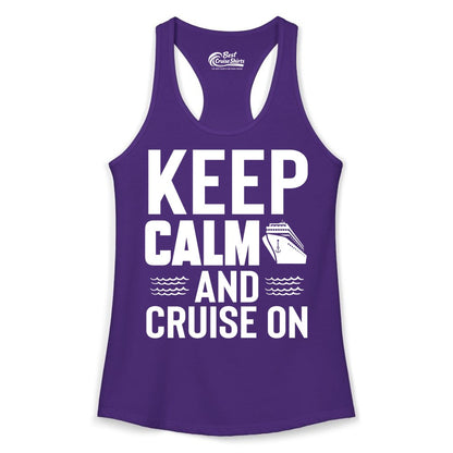 Keep Calm and Cruise On Shirt - Fun Nautical Cruise Apparel Gift (Ladies Tank) in Solid Purple Rush - Keep Calm and Cruise On Shirt - Nautical Relaxation Cruise Ship Tee