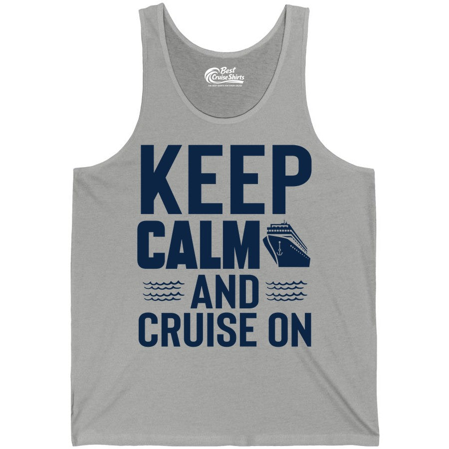 Keep Calm and Cruise On Shirt - Fun Nautical Cruise Apparel Gift (Tank Top) in Athletic Heather - Keep Calm and Cruise On Shirt - Nautical Relaxation Cruise Ship Tee