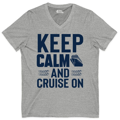 Keep Calm and Cruise On Shirt - Fun Nautical Cruise Apparel Gift (V-Neck) in Athletic Heather - Keep Calm and Cruise On Shirt - Nautical Relaxation Cruise Ship Tee
