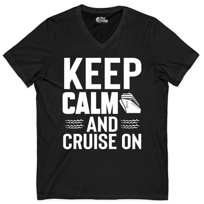 Keep Calm and Cruise On Shirt - Fun Nautical Cruise Apparel Gift (V-Neck) in Black - Keep Calm and Cruise On Shirt - Nautical Relaxation Cruise Ship Tee