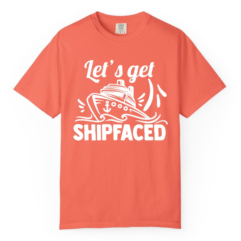 Let's Get Shipfaced Shirt - Funny Cruise Drinking Shirt for Adults (Comfort Color) in Bright Salmon - Let's Get Shipfaced Shirt - Funny Cruise Drinking Nautical Party Tee