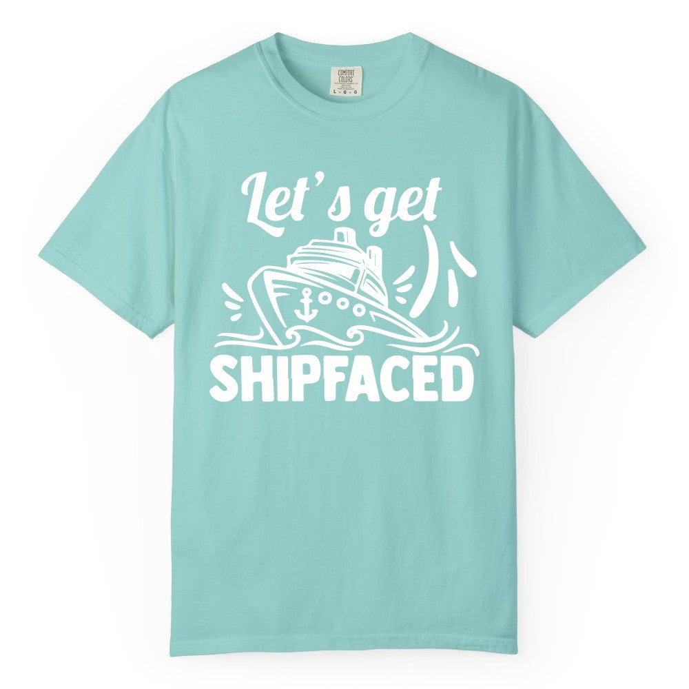 Let's Get Shipfaced Shirt - Funny Cruise Drinking Shirt for Adults (Comfort Color) in Chalky Mint - Let's Get Shipfaced Shirt - Funny Cruise Drinking Nautical Party Tee