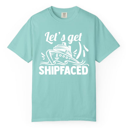 Let's Get Shipfaced Shirt - Funny Cruise Drinking Shirt for Adults (Comfort Color) in Chalky Mint - Let's Get Shipfaced Shirt - Funny Cruise Drinking Nautical Party Tee