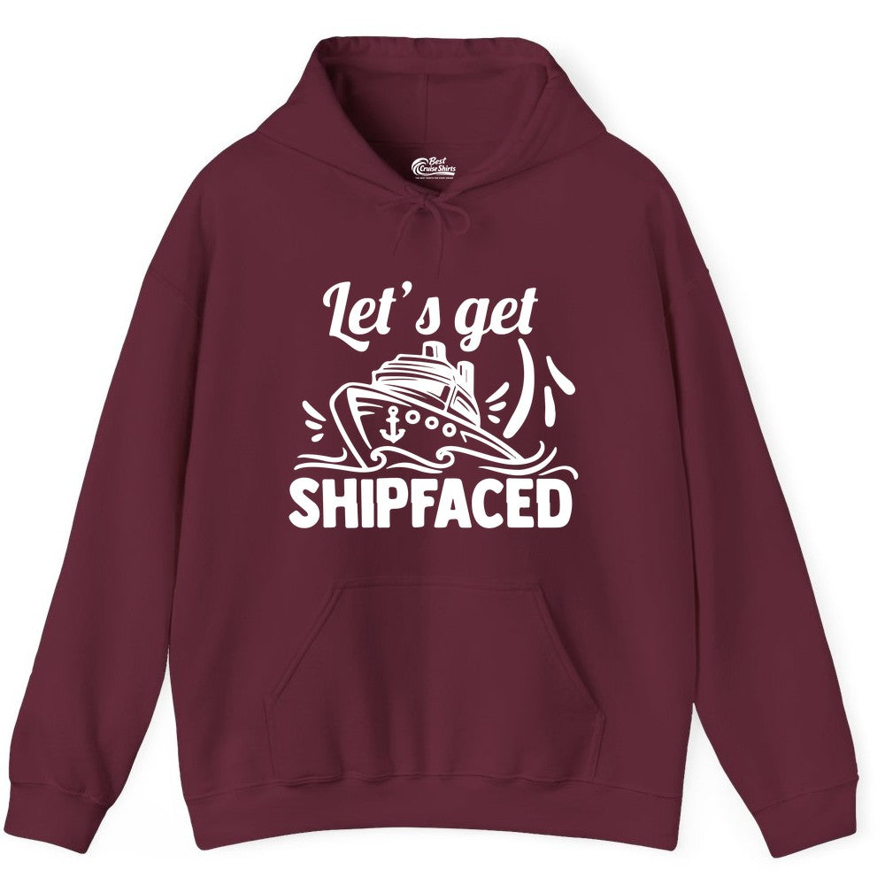 Let's Get Shipfaced Shirt - Funny Cruise Drinking Shirt for Adults (Hoodie) in Maroon - Let's Get Shipfaced Shirt - Funny Cruise Drinking Nautical Party Tee