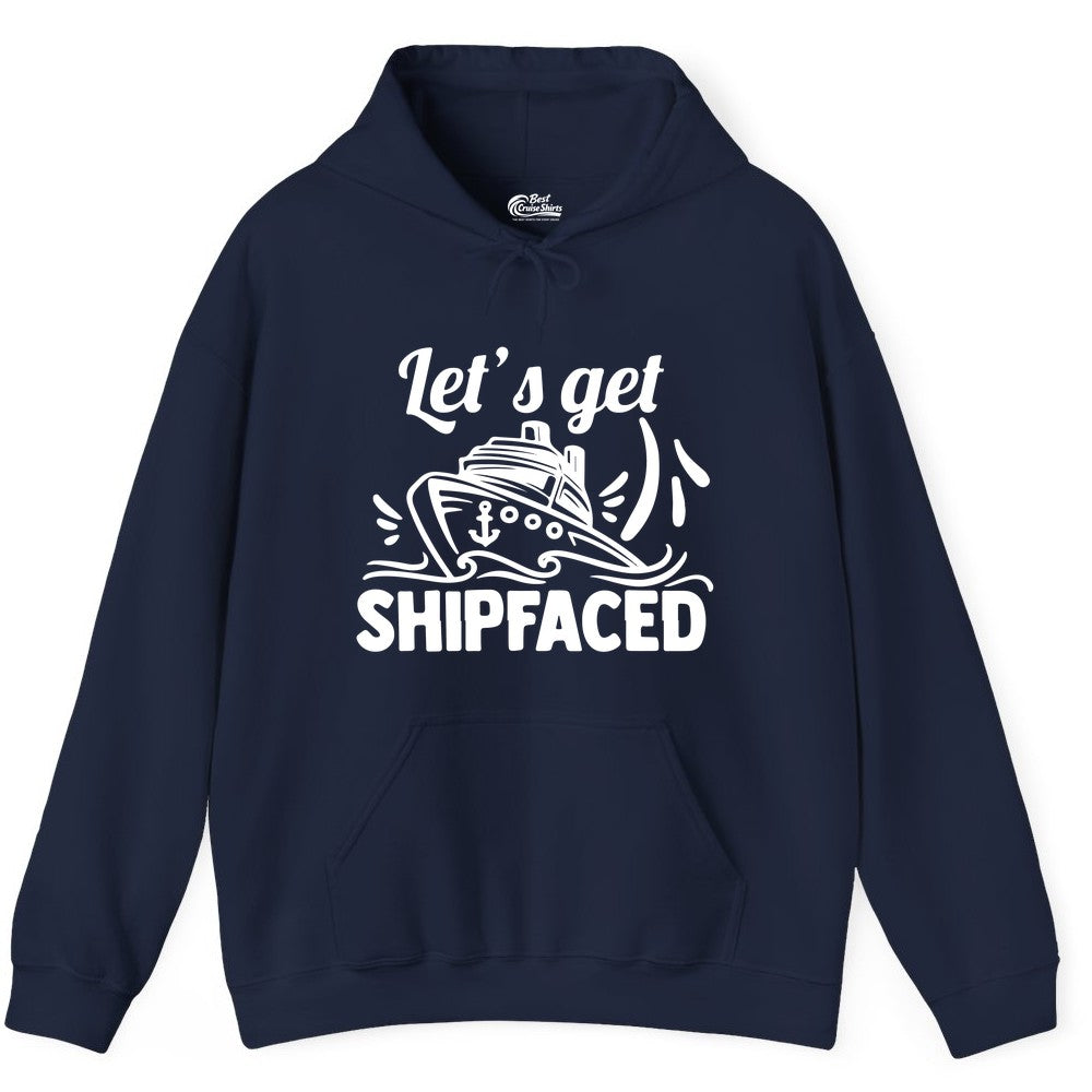 Let's Get Shipfaced Shirt - Funny Cruise Drinking Shirt for Adults (Hoodie) in Navy - Let's Get Shipfaced Shirt - Funny Cruise Drinking Nautical Party Tee