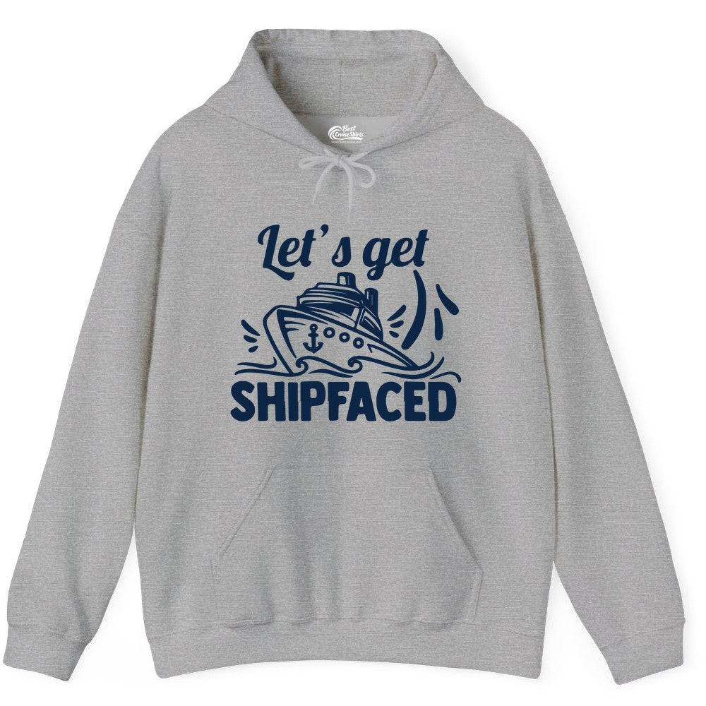 Let's Get Shipfaced Shirt - Funny Cruise Drinking Shirt for Adults (Hoodie) in Sport Grey - Let's Get Shipfaced Shirt - Funny Cruise Drinking Nautical Party Tee