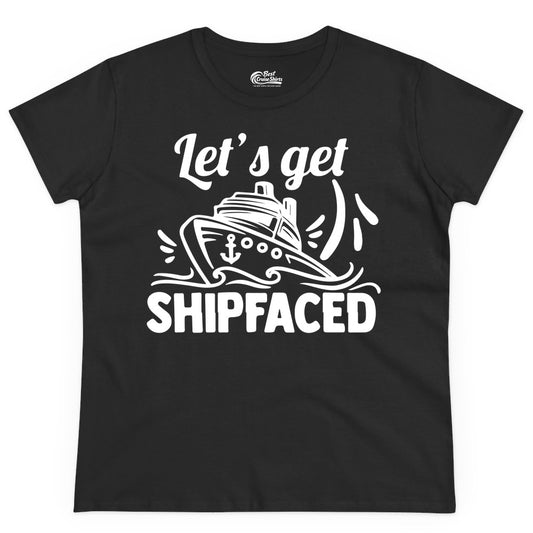 Let's Get Shipfaced Shirt - Funny Cruise Drinking Shirt for Adults (Ladies Tee) in Black - Let's Get Shipfaced Shirt - Funny Cruise Drinking Nautical Party Tee