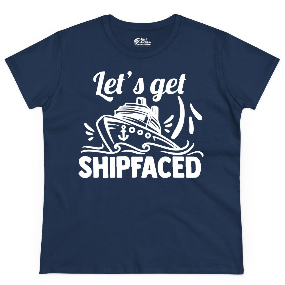 Let's Get Shipfaced Shirt - Funny Cruise Drinking Shirt for Adults (Ladies Tee) in Navy - Let's Get Shipfaced Shirt - Funny Cruise Drinking Nautical Party Tee