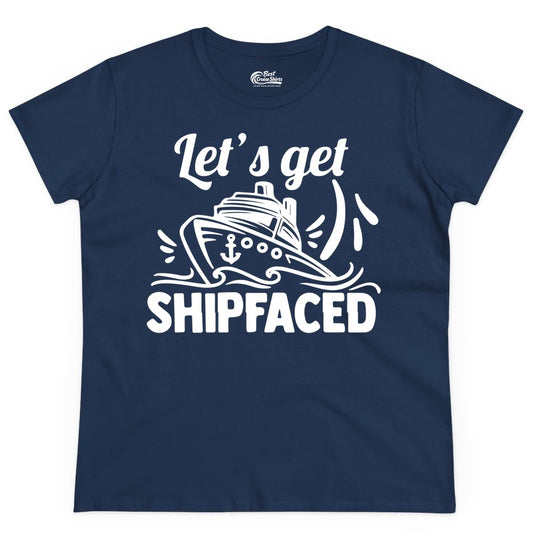 Let's Get Shipfaced Shirt - Funny Cruise Drinking Shirt for Adults (Ladies Tee) in Navy - Let's Get Shipfaced Shirt - Funny Cruise Drinking Nautical Party Tee