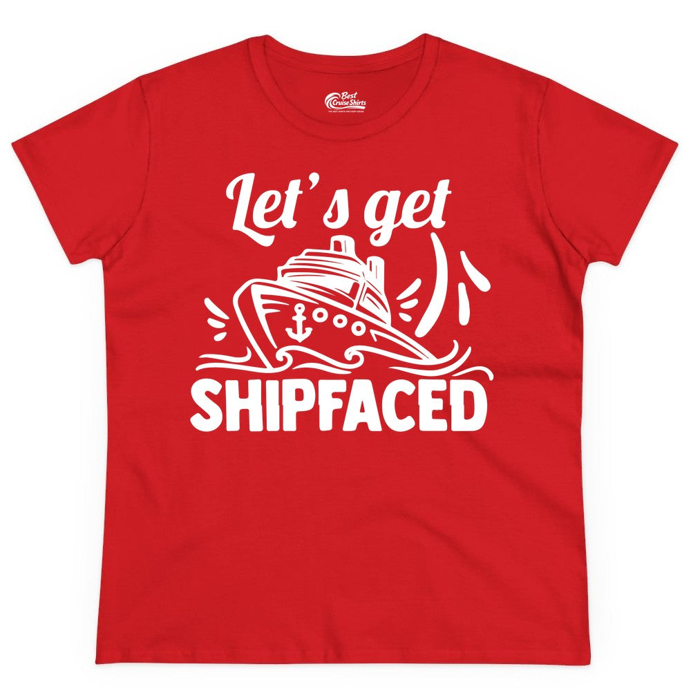 Let's Get Shipfaced Shirt - Funny Cruise Drinking Shirt for Adults (Ladies Tee) in Red - Let's Get Shipfaced Shirt - Funny Cruise Drinking Nautical Party Tee