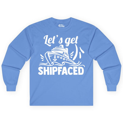 Let's Get Shipfaced Shirt - Funny Cruise Drinking Shirt for Adults (Long Sleeve) in Carolina Blue - Let's Get Shipfaced Shirt - Funny Cruise Drinking Nautical Party Tee