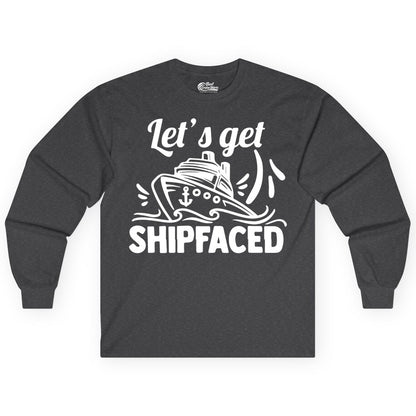 Let's Get Shipfaced Shirt - Funny Cruise Drinking Shirt for Adults (Long Sleeve) in Dark Heather - Let's Get Shipfaced Shirt - Funny Cruise Drinking Nautical Party Tee
