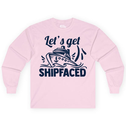 Let's Get Shipfaced Shirt - Funny Cruise Drinking Shirt for Adults (Long Sleeve) in Light Pink - Let's Get Shipfaced Shirt - Funny Cruise Drinking Nautical Party Tee
