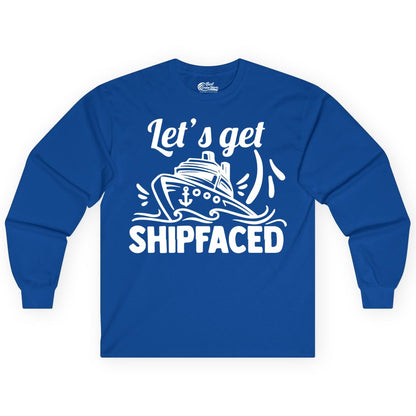 Let's Get Shipfaced Shirt - Funny Cruise Drinking Shirt for Adults (Long Sleeve) in Royal - Let's Get Shipfaced Shirt - Funny Cruise Drinking Nautical Party Tee