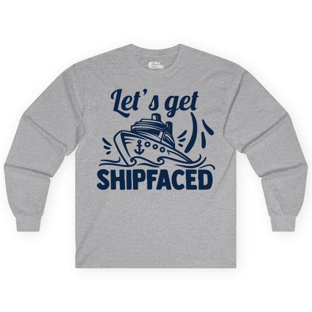 Let's Get Shipfaced Shirt - Funny Cruise Drinking Shirt for Adults (Long Sleeve) in Sport Grey - Let's Get Shipfaced Shirt - Funny Cruise Drinking Nautical Party Tee