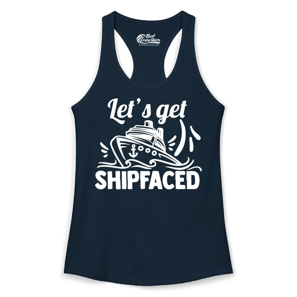 Let's Get Shipfaced Shirt - Funny Cruise Drinking Shirt for Adults (Ladies Tank) in Solid Midnight Navy - Let's Get Shipfaced Shirt - Funny Cruise Drinking Nautical Party Tee