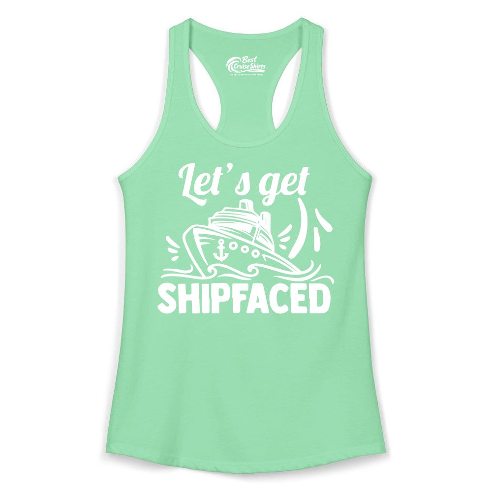 Let's Get Shipfaced Shirt - Funny Cruise Drinking Shirt for Adults (Ladies Tank) in Solid Mint - Let's Get Shipfaced Shirt - Funny Cruise Drinking Nautical Party Tee