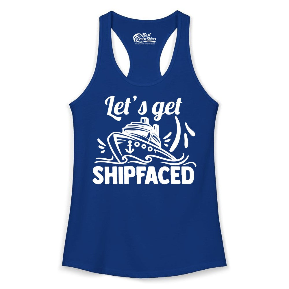 Let's Get Shipfaced Shirt - Funny Cruise Drinking Shirt for Adults (Ladies Tank) in Solid Royal - Let's Get Shipfaced Shirt - Funny Cruise Drinking Nautical Party Tee