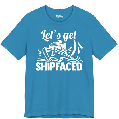Let's Get Shipfaced Shirt - Funny Cruise Drinking Shirt for Adults (Premium Tee) in Aqua - Let's Get Shipfaced Shirt - Funny Cruise Drinking Nautical Party Tee