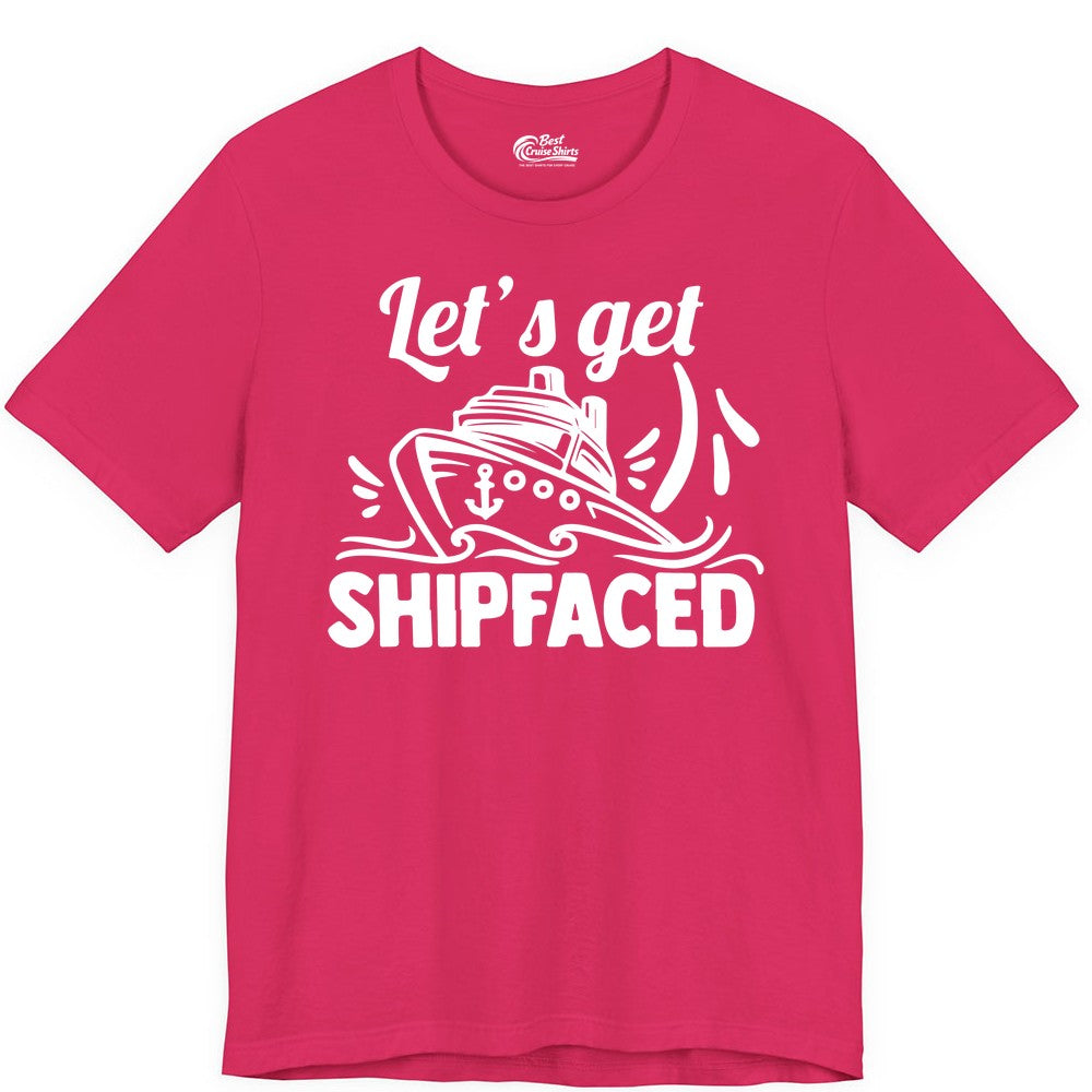 Let's Get Shipfaced Shirt - Funny Cruise Drinking Shirt for Adults (Premium Tee) in Fuchsia - Let's Get Shipfaced Shirt - Funny Cruise Drinking Nautical Party Tee