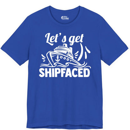 Let's Get Shipfaced Shirt - Funny Cruise Drinking Shirt for Adults (Premium Tee) in True Royal - Let's Get Shipfaced Shirt - Funny Cruise Drinking Nautical Party Tee
