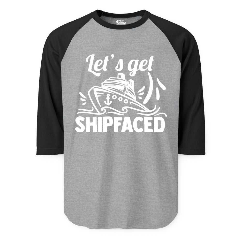 Let's Get Shipfaced Shirt - Funny Cruise Drinking Shirt for Adults (Raglan) in Heather GreyBlack - Let's Get Shipfaced Shirt - Funny Cruise Drinking Nautical Party Tee