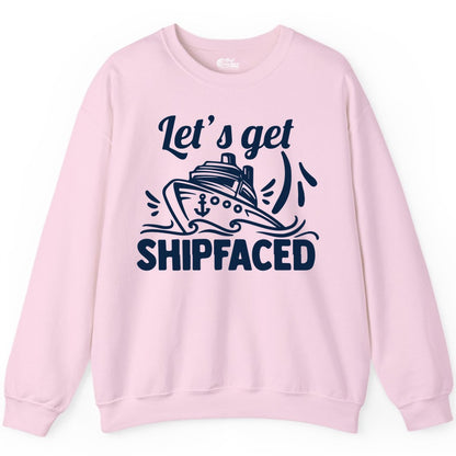 Let's Get Shipfaced Shirt - Funny Cruise Drinking Shirt for Adults (Sweatshirt) in Light Pink - Let's Get Shipfaced Shirt - Funny Cruise Drinking Nautical Party Tee