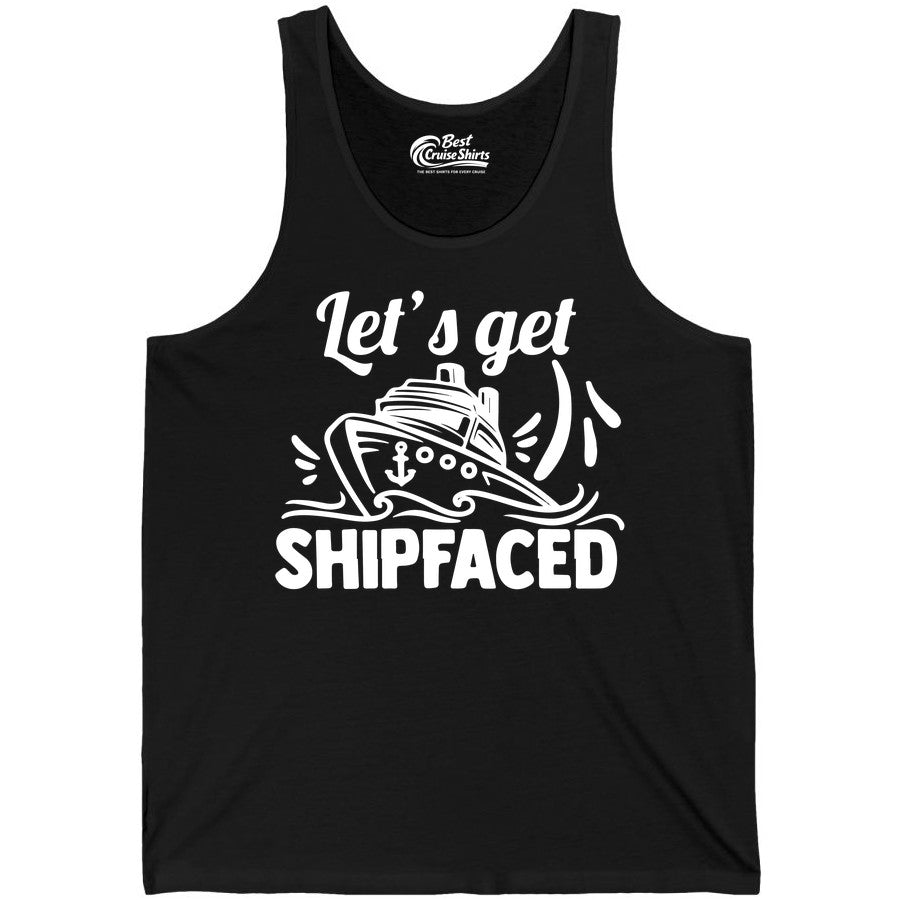 Let's Get Shipfaced Shirt - Funny Cruise Drinking Shirt for Adults (Tank Top) in Black - Let's Get Shipfaced Shirt - Funny Cruise Drinking Nautical Party Tee
