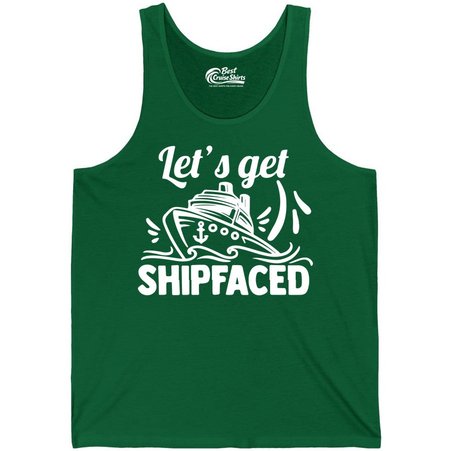 Let's Get Shipfaced Shirt - Funny Cruise Drinking Shirt for Adults (Tank Top) in Kelly - Let's Get Shipfaced Shirt - Funny Cruise Drinking Nautical Party Tee