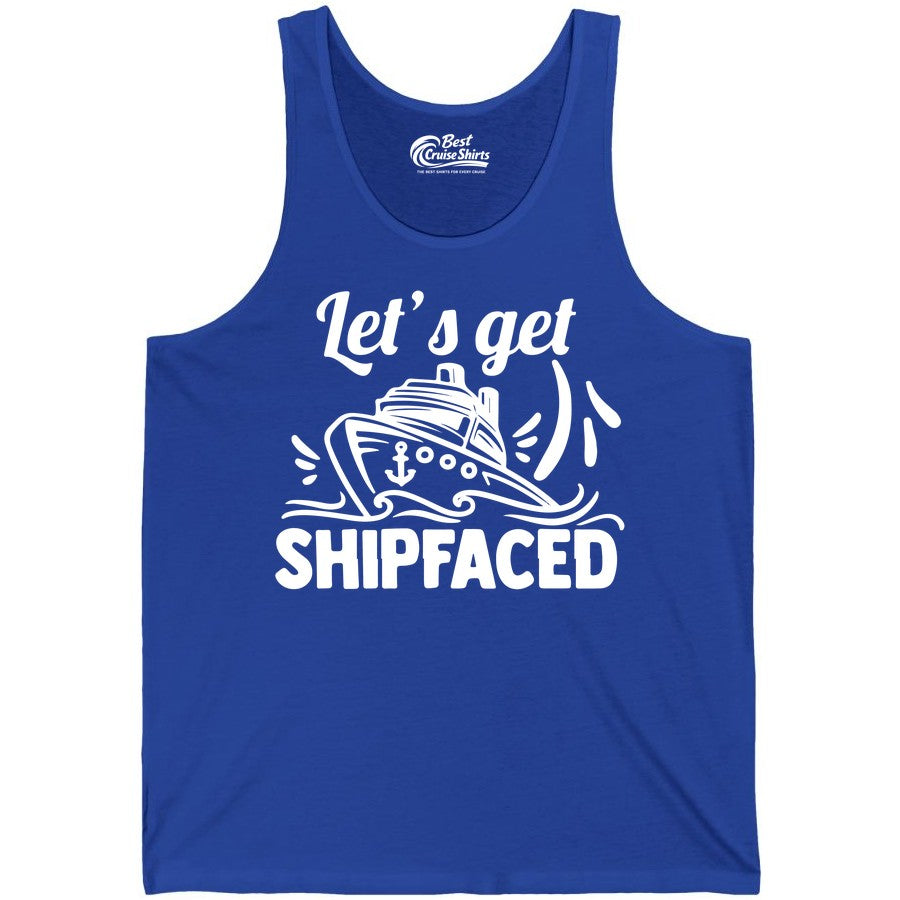 Let's Get Shipfaced Shirt - Funny Cruise Drinking Shirt for Adults (Tank Top) in True Royal - Let's Get Shipfaced Shirt - Funny Cruise Drinking Nautical Party Tee