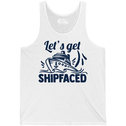 Let's Get Shipfaced Shirt - Funny Cruise Drinking Shirt for Adults (Tank Top) in White - Let's Get Shipfaced Shirt - Funny Cruise Drinking Nautical Party Tee