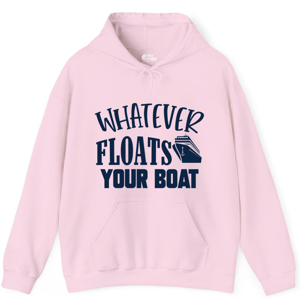 Whatever Floats Your Boat Shirt - Funny Cruise Vacation Apparel Tee (Hoodie) in Light Pink - Whatever Floats Your Boat Cruise Ship Humor Nautical Shirt