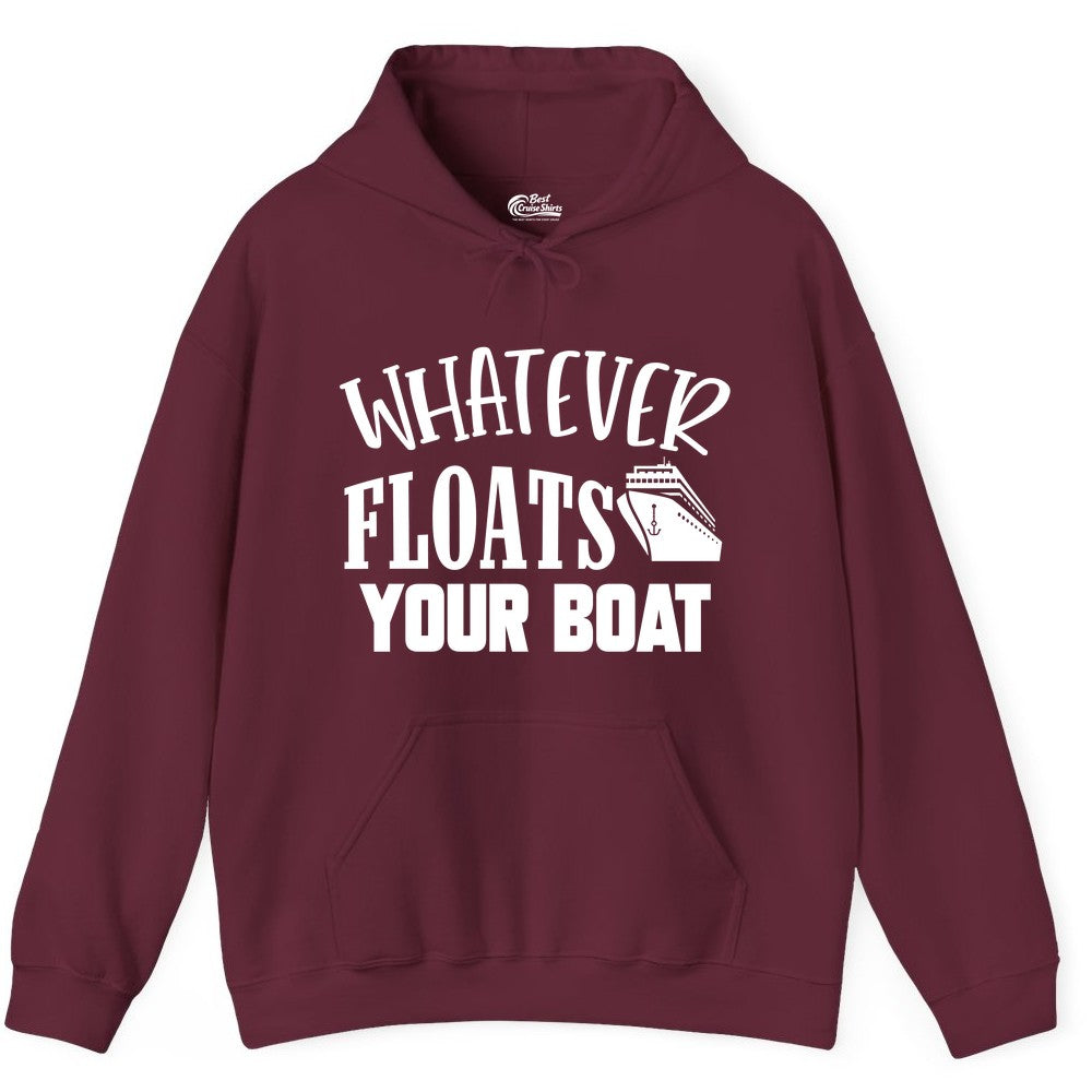 Whatever Floats Your Boat Shirt - Funny Cruise Vacation Apparel Tee (Hoodie) in Maroon - Whatever Floats Your Boat Cruise Ship Humor Nautical Shirt