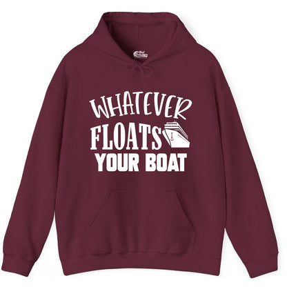 Whatever Floats Your Boat Shirt - Funny Cruise Vacation Apparel Tee (Hoodie) in Maroon - Whatever Floats Your Boat Cruise Ship Humor Nautical Shirt
