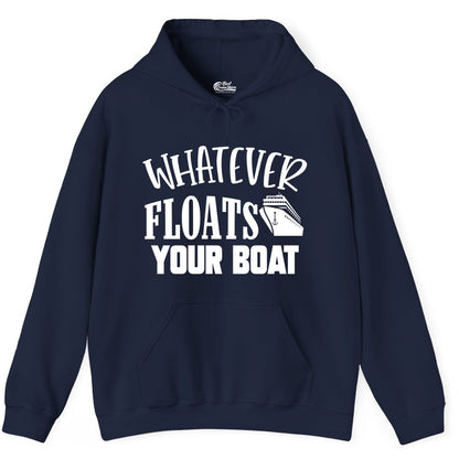 Whatever Floats Your Boat Shirt - Funny Cruise Vacation Apparel Tee (Hoodie) in Navy - Whatever Floats Your Boat Cruise Ship Humor Nautical Shirt