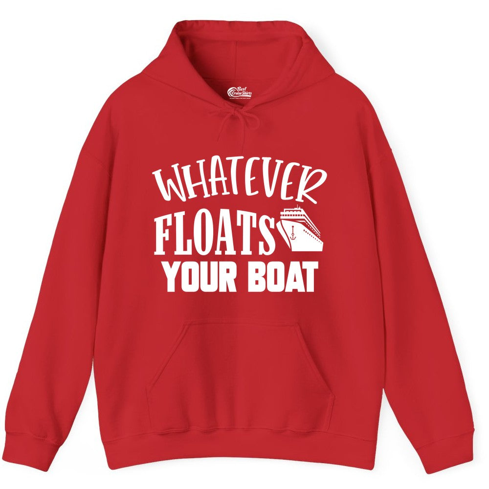 Whatever Floats Your Boat Shirt - Funny Cruise Vacation Apparel Tee (Hoodie) in Red - Whatever Floats Your Boat Cruise Ship Humor Nautical Shirt