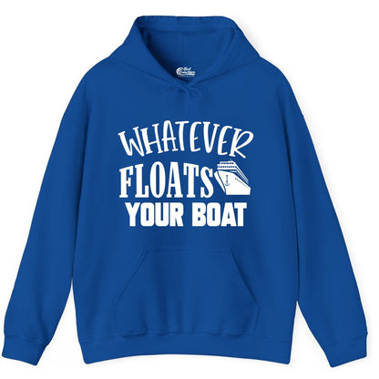 Whatever Floats Your Boat Shirt - Funny Cruise Vacation Apparel Tee (Hoodie) in Royal - Whatever Floats Your Boat Cruise Ship Humor Nautical Shirt