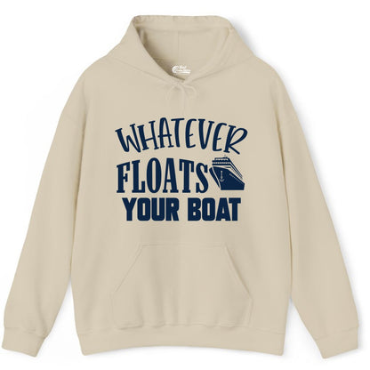 Whatever Floats Your Boat Shirt - Funny Cruise Vacation Apparel Tee (Hoodie) in Sand - Whatever Floats Your Boat Cruise Ship Humor Nautical Shirt