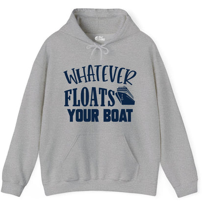 Whatever Floats Your Boat Shirt - Funny Cruise Vacation Apparel Tee (Hoodie) in Sport Grey - Whatever Floats Your Boat Cruise Ship Humor Nautical Shirt
