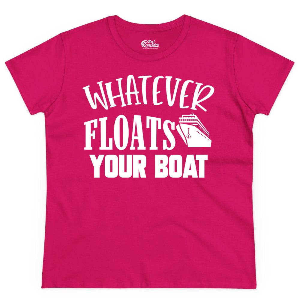 Whatever Floats Your Boat Shirt - Funny Cruise Vacation Apparel Tee (Ladies Tee) in Heliconia - Whatever Floats Your Boat Cruise Ship Humor Nautical Shirt