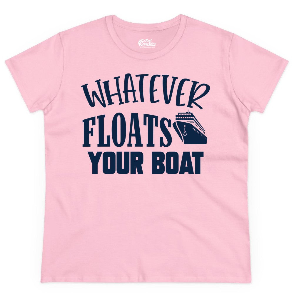 Whatever Floats Your Boat Shirt - Funny Cruise Vacation Apparel Tee (Ladies Tee) in Light Pink - Whatever Floats Your Boat Cruise Ship Humor Nautical Shirt