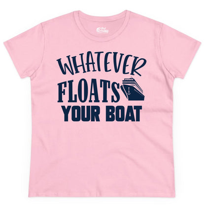 Whatever Floats Your Boat Shirt - Funny Cruise Vacation Apparel Tee (Ladies Tee) in Light Pink - Whatever Floats Your Boat Cruise Ship Humor Nautical Shirt