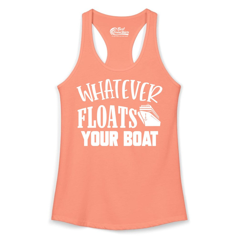Whatever Floats Your Boat Shirt - Funny Cruise Vacation Apparel Tee (Ladies Tank) in Solid Light Orange - Whatever Floats Your Boat Cruise Ship Humor Nautical Shirt
