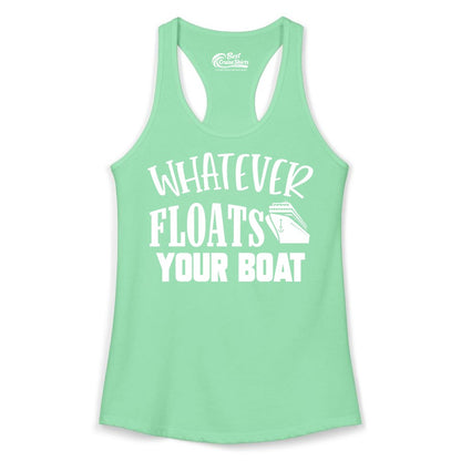Whatever Floats Your Boat Shirt - Funny Cruise Vacation Apparel Tee (Ladies Tank) in Solid Mint - Whatever Floats Your Boat Cruise Ship Humor Nautical Shirt