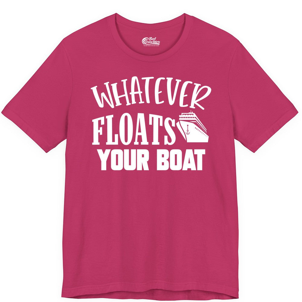 Whatever Floats Your Boat Shirt - Funny Cruise Vacation Apparel Tee (Premium Tee) in Berry - Whatever Floats Your Boat Cruise Ship Humor Nautical Shirt
