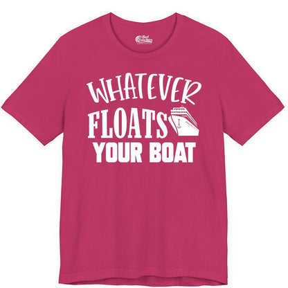 Whatever Floats Your Boat Shirt - Funny Cruise Vacation Apparel Tee (Premium Tee) in Berry - Whatever Floats Your Boat Cruise Ship Humor Nautical Shirt