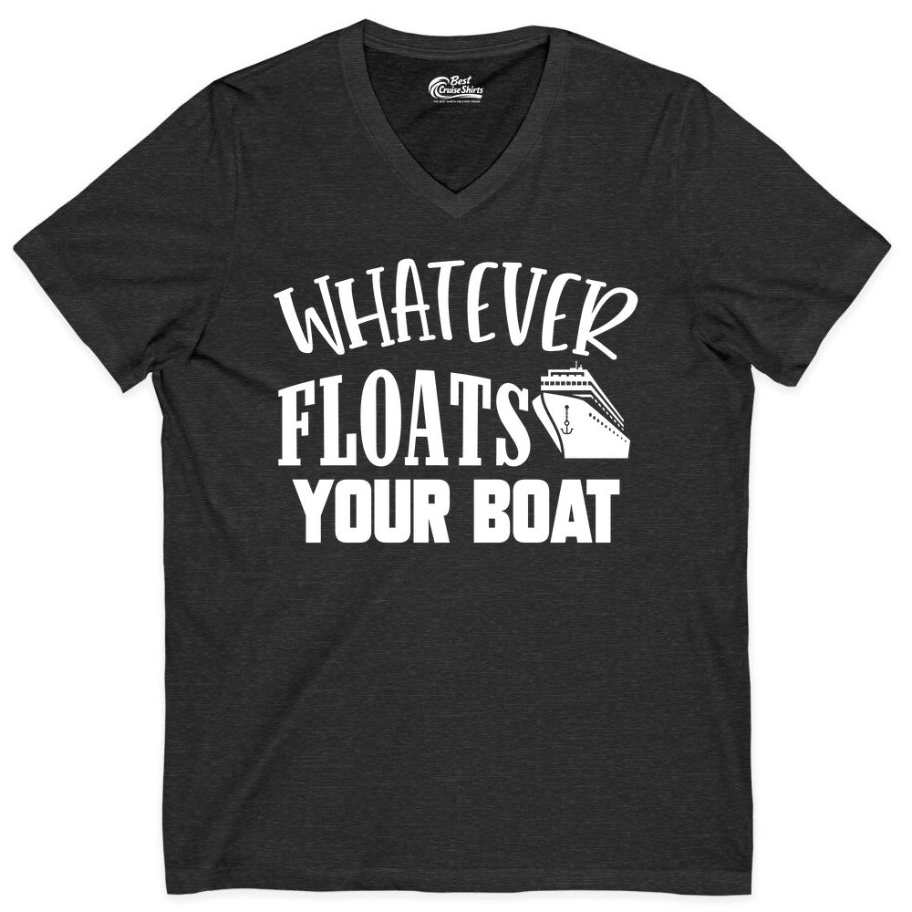 Whatever Floats Your Boat Shirt - Funny Cruise Vacation Apparel Tee (V-Neck) in Dark Grey Heather - Whatever Floats Your Boat Cruise Ship Humor Nautical Shirt